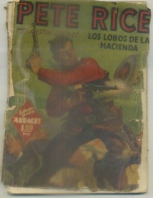 PETE RICE. LOS LOBOS DE LA HACIENDA. COL. HOMBRES AUDACES