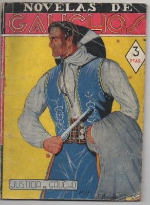 JUSTICIA DE GAUCHO. COL. NOVELAS DE GAUCHOS Nº 2