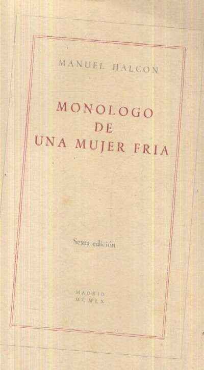 MONOLOGO DE UNA MUJER FRIA.