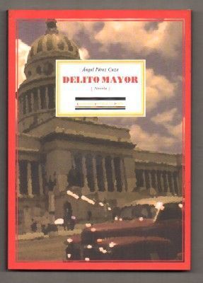 DELITO MAYOR. ESPUELA DE PLATA, COLECCIÓN NARRATIVA  Nº 12.
