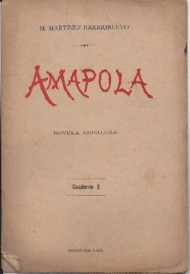 AMAPOLA. NOVELA ANDALUZA. 17 CUADERNOS.