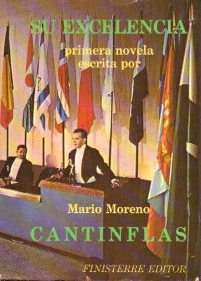 SU EXCELENCIA. PRIMERA NOVELA ESCRITA POR MARIO MORENO CANTINFLAS.