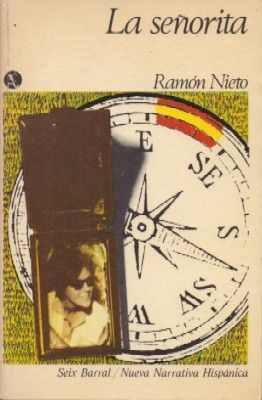 LA SEÑORITA. COLECCION NUEVA NARRATIVA HISPANICA.
