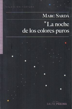 LA NOCHE DE LOS COLORES PUROS. COLECCIÓN PURPURA.