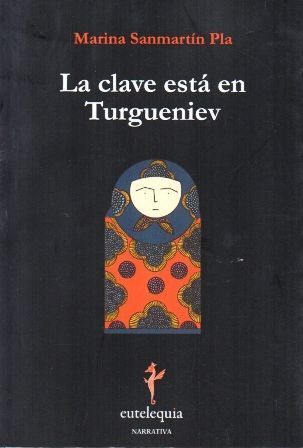 LA CLAVE ESTA EN TUEGUENIEV.