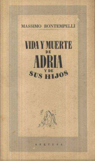 VIDA Y MUERTE DE ADRIA Y DE SUS HIJOS