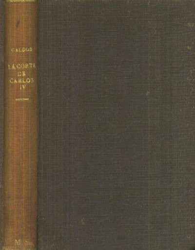 EPISODIOS NACIONALES. LA CORTE DE CARLOS IV