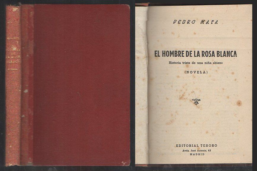 EL HOMBRE DE LA ROSA BLANCA (HISTORIA TRISTE DE UNA NIÑA BIEN)