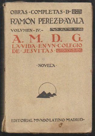 A.M.D.G. LA VIDA EN UN COLEGIO DE JESUITAS