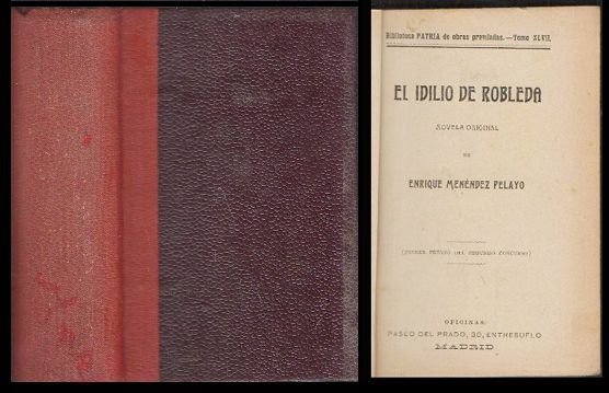 EL IDILIO DE ROBLEDA. LA NOVELA DE UN PROHOMBRE. MAKOFÁ. VUELOS ARQUEOLOGICOS-1 TOMO