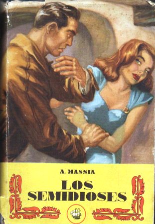 LOS SEMIDIOSES - COLECCION LA NAVE Nº 9