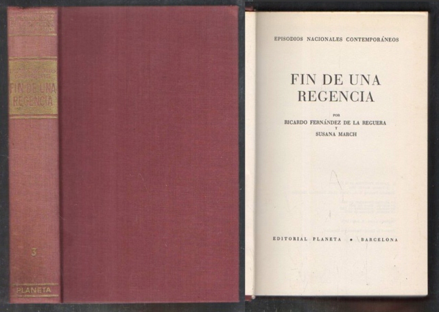 FIN DE UNA REGENCIA - EPISODIOS NACIONALES CONTEMPORANEOS