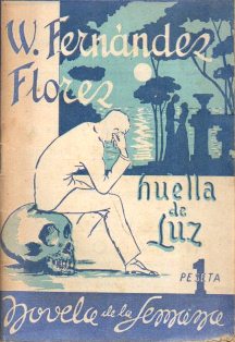 HUELLA DE LUZ - (NOVELA DE LA SEMANA AÑO I MADRID 1942 Nº 4)