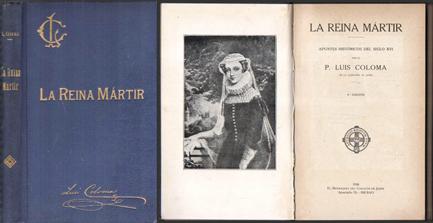 LA REINA MARTIR - APUNTES HISTORICOS DEL SIGLO XVI
