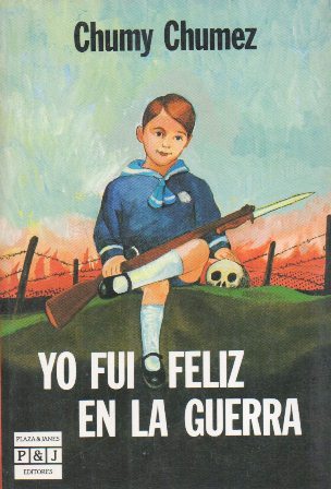 YO FUI FELIZ EN LA GUERRA