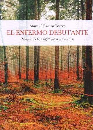 EL ENFERMO DEBUTANTE (MIASTENIA GRAVIS) Y UNOS MESES MAS)