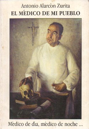 EL MEDICO DE MI PUEBLO. MEDICO DE DIA, MEDICO DE NOCHE…