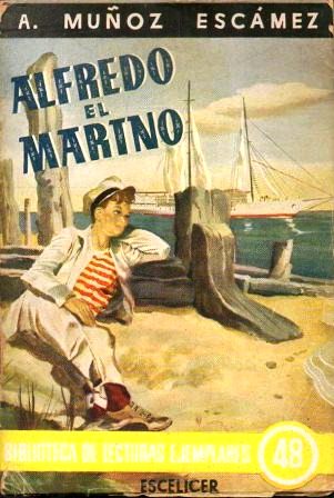 ALFREDO EL MARINO. BIBLIOTECA DE LECTURAS EJEMPLARES Nº 48
