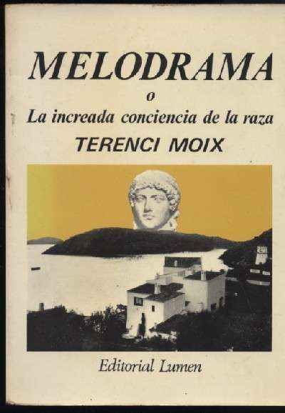 MELODRAMA O LA INCREADA CONCIENCIA DE LA RAZA
