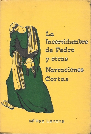 LA INCERTIDUMBRE DE PEDRO Y OTRAS NARRACIONES CORTAS