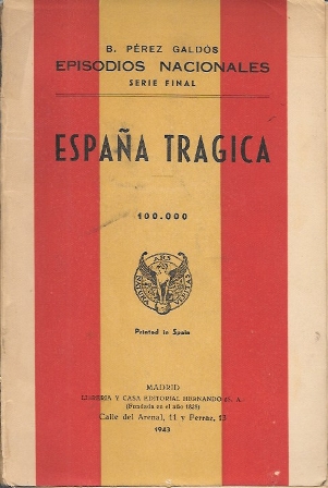 ESPAÑA TRAGICA - EPISODIOS NACIONALES - SERIE FINAL