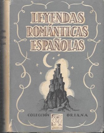 LEYENDAS ROMANTICAS ESPAÑOLAS - COLECCIÓN ORIANA