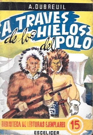 A TRAVES DE LOS HIELOS DEL POLO (VERSION ESPAAÑOLA DE CARLOS INFANTE)