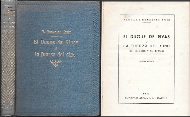 EL DUQUE DE RIVAS O LA FUERZA DEL SINO (EL HOMBRE Y SU EPOCA)