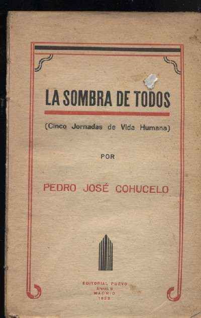LA SOMBRA DE TODOS ( CINCO JORNADAS DE VIDA HUMANA )