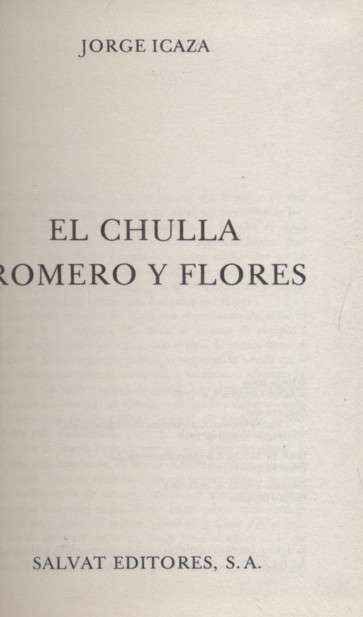 EL CHULLA ROMERO Y FLORES