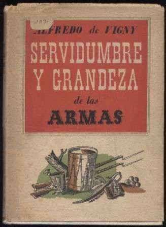 SERVIDUMBRE Y GRANDEZA DE LAS ARMAS