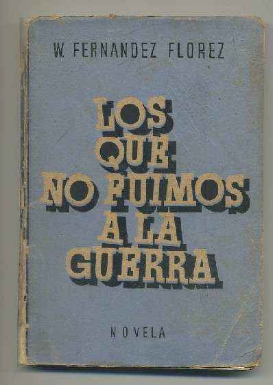 LOS QUE NO FUIMOS  A LA GUERRA