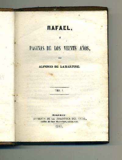 RAFAEL O PÀGINA DE LOS VEINTE AÑOS Y MISTERIOS DEL CORAZÓN