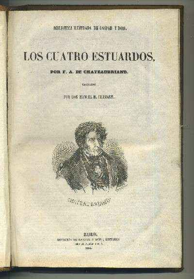 LOS CUATRO ESTUARDOS/ESTUDIOS HISTORICOS/LOS MARTIRES…/LOS NATCHEZ….