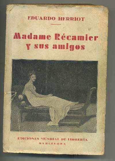 MADAME RÉCAMIER Y SUS AMIGOS
