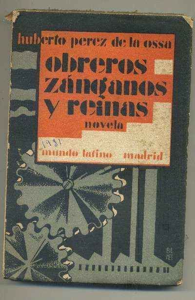 OBREROS, ZÁNGANOS Y REINAS