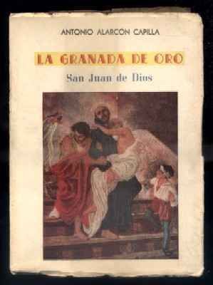 LA GRANADA DE ORO. SAN JUAN DE DIOS.