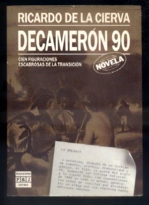 DECAMERON 90. CIEN FIGURACIONES ESCABROSAS DE LA TRANSICION.