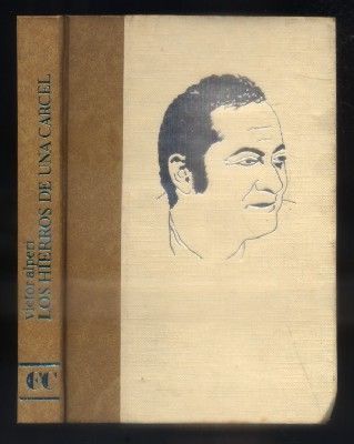 LOS HIERROS DE UNA CARCEL. COLECCIÓN AUTORES Y ESTILOS.
