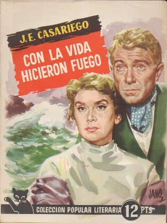 CON LA VIDA HICIERON FUEGO. COL. POPULAR LITERARIA Nº 57