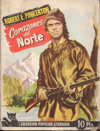 CORAZONES DEL NORTE - COLECCIÓN POPULAR LITERARIA Nº 18.