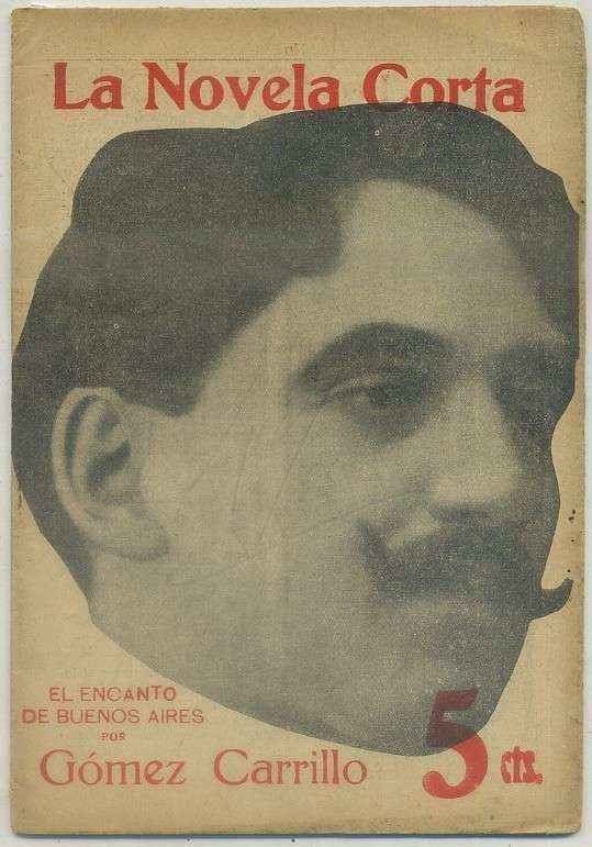 EL ENCANTO DE BUENOS AIRES. COL. LA NOVELA CORTA AÑO l Nº 47