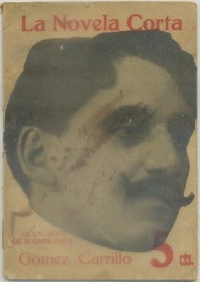 EL ENCANTO DE BUENOS AIRES. COL. LA NOVELA CORTA. AÑO l. Nº 47