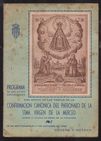PROGRAMA: CONFIRMACION CANONICA DEL PATRONATO DE LA STMA. VIRGEN DE LA MERCED 1949.