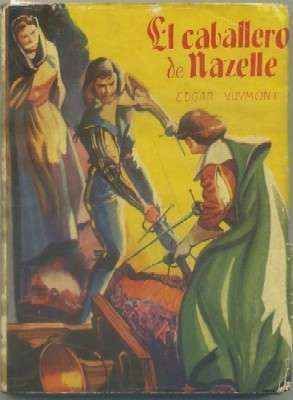 EL CABALLERO DE NAZELLE. NOV. FAMOSAS