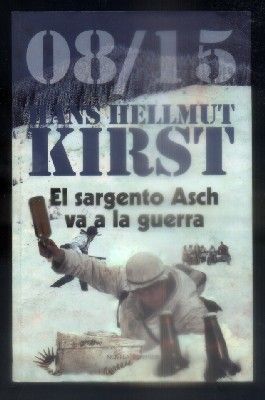 08/15. EL SARGENTO ASCH VA A LA GUERRA.