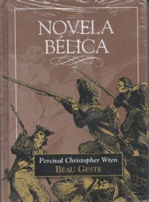 BEAU GESTE. COLECCIÓN NOVELA BELICA.