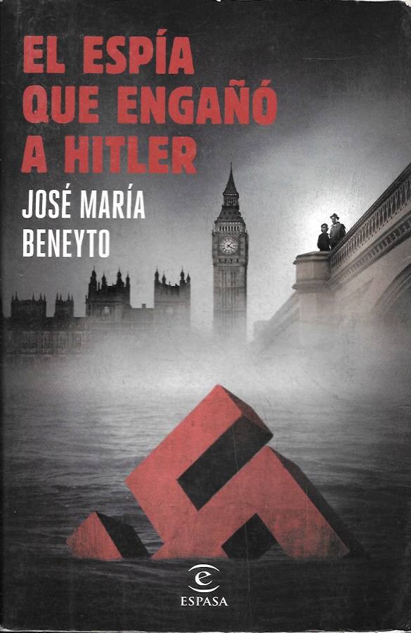 EL ESPIA QUE ENGAÑO A HITLER