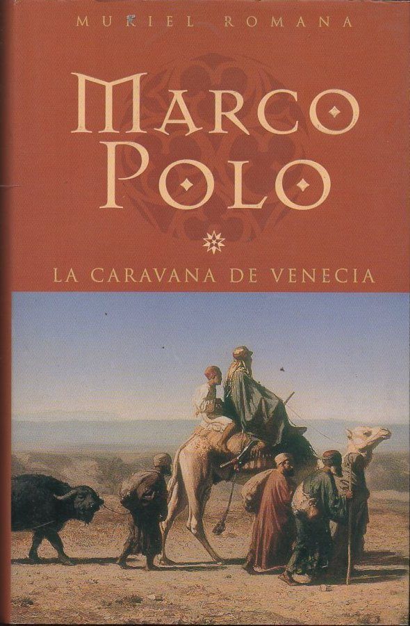 MARCO POLO, LA CARAVANA DE VENECIA.