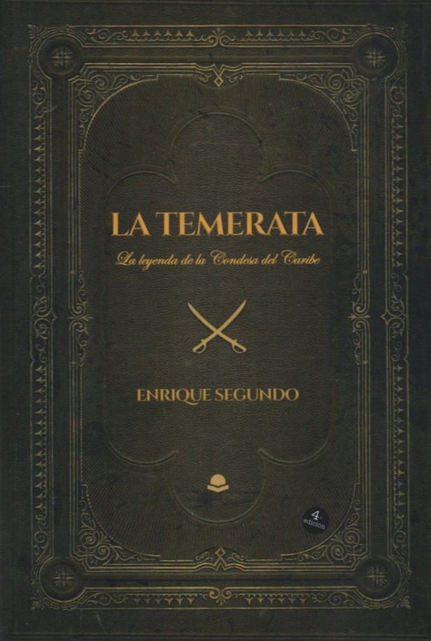 LA TEMERATA. LA LEYENDA DE LA CONDESA DEL CARIBE  SEGUNDO, ENRIQUE